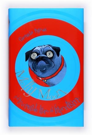 MOLLY MOON: EL INCREIBLE MUNDO DEL HIPNOTISMO | 9788467547146 | BYNG, GEORGIA | Galatea Llibres | Llibreria online de Reus, Tarragona | Comprar llibres en català i castellà online