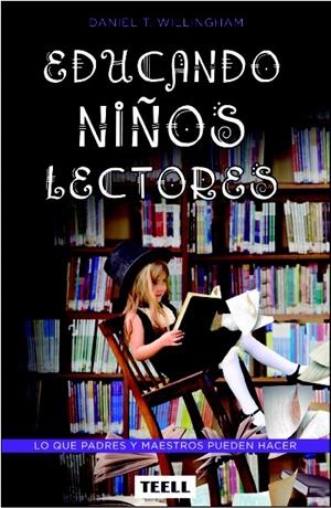 EDUCANDO NIÑOS LECTORES | 9788416511075 | WILLINGHAM, DANIEL T. | Galatea Llibres | Llibreria online de Reus, Tarragona | Comprar llibres en català i castellà online