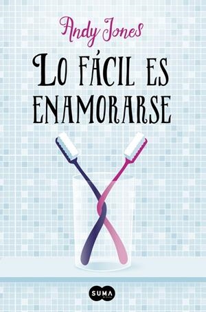 LO FÁCIL ES ENAMORARSE | 9788483659335 | JONES, ANDY | Galatea Llibres | Librería online de Reus, Tarragona | Comprar libros en catalán y castellano online