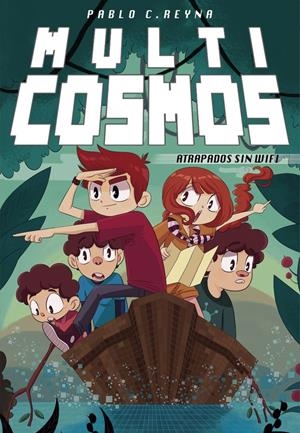 ATRAPADOS SIN WIFI  (MULTICOSMOS 2) | 9788490435915 | REYNA, PABLO C. / FERNANDEZ MENDEZ, LUJAN | Galatea Llibres | Librería online de Reus, Tarragona | Comprar libros en catalán y castellano online