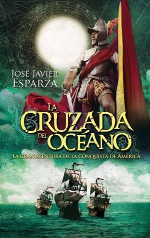 LA CRUZADA DEL OCÉANO | 9788490607275 | ESPARZA, JOSÉ JAVIER | Galatea Llibres | Llibreria online de Reus, Tarragona | Comprar llibres en català i castellà online