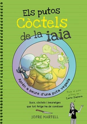 ELS PUTOS CÒCTELS DE LA IAIA | 9788416670109 | MARTELL, JOFRE | Galatea Llibres | Librería online de Reus, Tarragona | Comprar libros en catalán y castellano online