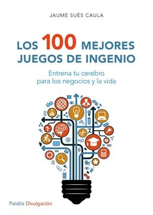 LOS 100 MEJORES JUEGOS DE INGENIO | 9788449332296 | SUÉS CAULA, JAUME | Galatea Llibres | Llibreria online de Reus, Tarragona | Comprar llibres en català i castellà online