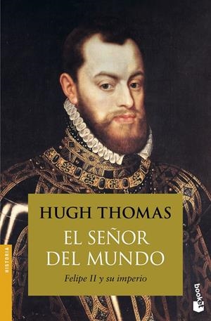 EL SEÑOR DEL MUNDO. FELIPE II Y SU IMPERIO | 9788408154228 | THOMAS, HUGH | Galatea Llibres | Librería online de Reus, Tarragona | Comprar libros en catalán y castellano online