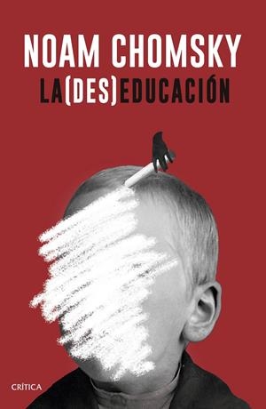 LA (DES)EDUCACIÓN | 9788498929706 | CHOMSKY, NOAM | Galatea Llibres | Librería online de Reus, Tarragona | Comprar libros en catalán y castellano online