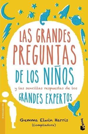 LAS GRANDES PREGUNTAS DE LOS NIÑOS Y LAS SENCILLAS RESPUESTAS DE LOS GRANDES EXPERTOS | 9788408151692 | ELWIN HARRIS, GEMMA (COMPILADORA) | Galatea Llibres | Librería online de Reus, Tarragona | Comprar libros en catalán y castellano online
