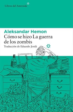 CÓMO SE HIZO LA GUERRA DE LOS ZOMBIS | 9788416213696 | HEMON, ALEKSANDAR | Galatea Llibres | Llibreria online de Reus, Tarragona | Comprar llibres en català i castellà online