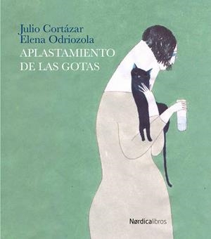 APLASTAMIENTO DE LAS GOTAS | 9788416440887 | CORTÁZAR, JULIO; ODRIOZOLA, ELENA | Galatea Llibres | Librería online de Reus, Tarragona | Comprar libros en catalán y castellano online
