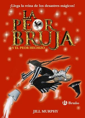 LA PEOR BRUJA Y EL PEOR HECHIZO | 9788469605455 | MURPHY, JILL | Galatea Llibres | Librería online de Reus, Tarragona | Comprar libros en catalán y castellano online