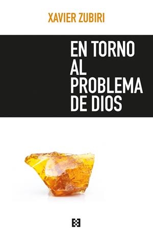 EN TORNO AL PROBLEMA DE DIOS | 9788490551271 | ZUBIRI, XABIER | Galatea Llibres | Librería online de Reus, Tarragona | Comprar libros en catalán y castellano online