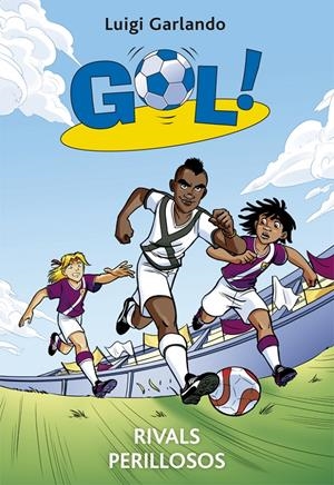 RIVALS PERILLOSOS (GOL! 38) | 9788424658205 | GARLANDO, LUIGI | Galatea Llibres | Llibreria online de Reus, Tarragona | Comprar llibres en català i castellà online