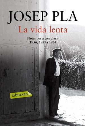 LA VIDA LENTA | 9788416600069 | PLA, JOSEP | Galatea Llibres | Librería online de Reus, Tarragona | Comprar libros en catalán y castellano online