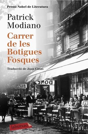 CARRER DE LES BOTIGUES FOSQUES | 9788416600120 | MODIANO, PATRICK | Galatea Llibres | Llibreria online de Reus, Tarragona | Comprar llibres en català i castellà online