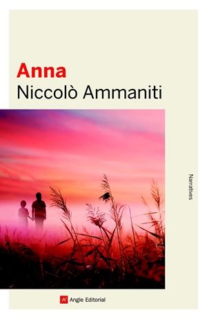 ANNA | 9788415307174 | AMMANITI, NICCOLÒ | Galatea Llibres | Librería online de Reus, Tarragona | Comprar libros en catalán y castellano online