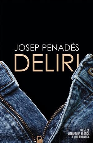 DELIRI | 9788490266281 | PENADÉS, JOSEP | Galatea Llibres | Librería online de Reus, Tarragona | Comprar libros en catalán y castellano online