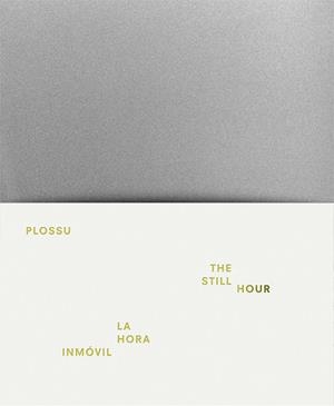 LA HORA INMOVIL (THE STILL HOUR) | 9788416248537 | PLOSSU | Galatea Llibres | Llibreria online de Reus, Tarragona | Comprar llibres en català i castellà online