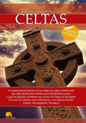 BREVE HISTORIA DE LOS CELTAS (VERSIÓN EXTENDIDA) | 9788499677996 | VELASCO, MANUEL | Galatea Llibres | Llibreria online de Reus, Tarragona | Comprar llibres en català i castellà online