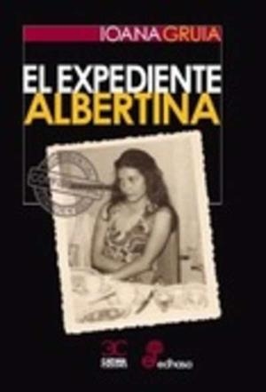 EL EXPEDIENTE ALBERTINA | 9788497407205 | GRUIA, IONA | Galatea Llibres | Librería online de Reus, Tarragona | Comprar libros en catalán y castellano online