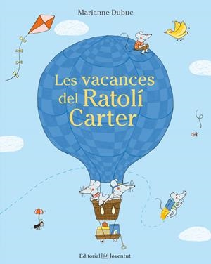 LES VACANCES DEL RATOLÍ CARTER | 9788426143662 | DUBUC, MARIANNE | Galatea Llibres | Llibreria online de Reus, Tarragona | Comprar llibres en català i castellà online