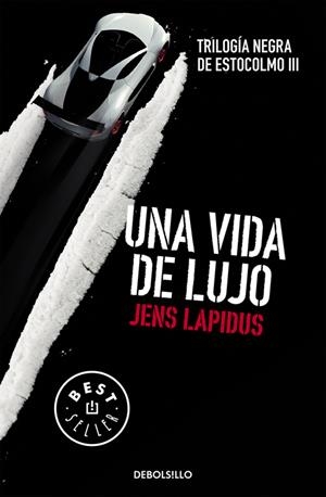 UNA VIDA DE LUJO (TRILOGÍA NEGRA DE ESTOCOLMO 3) | 9788466334563 | LAPIDUS, JENS | Galatea Llibres | Librería online de Reus, Tarragona | Comprar libros en catalán y castellano online
