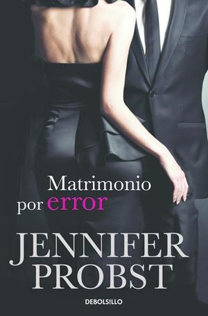 MATRIMONIO POR ERROR (CASARSE CON UN MILLONARIO 3) | 9788415962410 | PROBST, JENNIFER | Galatea Llibres | Librería online de Reus, Tarragona | Comprar libros en catalán y castellano online