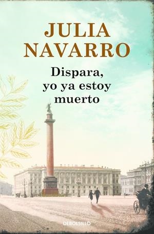 DISPARA, YO YA ESTOY MUERTO | 9788466333719 | NAVARRO, JULIA | Galatea Llibres | Llibreria online de Reus, Tarragona | Comprar llibres en català i castellà online
