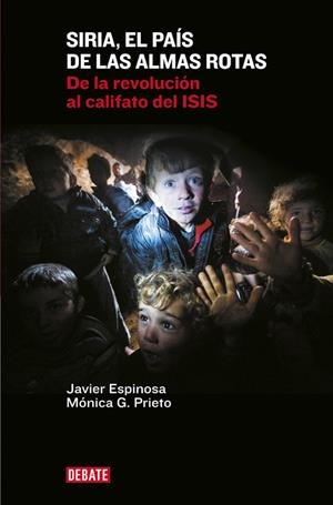 SIRIA, EL PAÍS DE LAS ALMAS ROTAS | 9788499925967 | ESPINOSA ROBLES, JAVIER/GARCIA PRIETO, M | Galatea Llibres | Llibreria online de Reus, Tarragona | Comprar llibres en català i castellà online