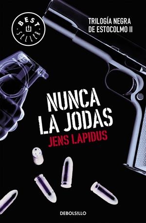 NUNCA LA JODAS (TRILOGÍA NEGRA DE ESTOCOLMO 2) | 9788466334556 | LAPIDUS, JENS | Galatea Llibres | Librería online de Reus, Tarragona | Comprar libros en catalán y castellano online