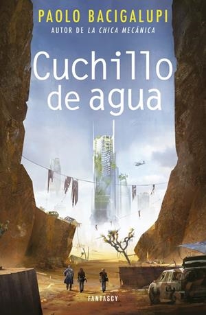 CUCHILLO DE AGUA | 9788415831914 | BACIGALUPI, PAOLO | Galatea Llibres | Llibreria online de Reus, Tarragona | Comprar llibres en català i castellà online