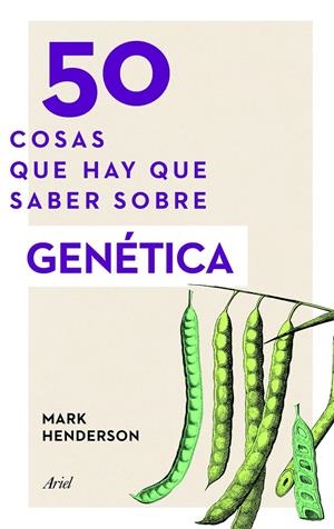 50 COSAS QUE HAY QUE SABER SOBRE GENÉTICA | 9788434423886 | HENDERSON, MARK | Galatea Llibres | Librería online de Reus, Tarragona | Comprar libros en catalán y castellano online
