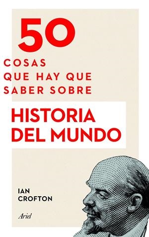50 COSAS QUE HAY QUE SABER SOBRE HISTORIA DEL MUNDO | 9788434423893 | CROFTON, IAN | Galatea Llibres | Librería online de Reus, Tarragona | Comprar libros en catalán y castellano online