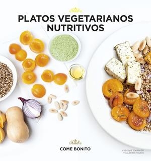 PLATOS VEGETARIANOS NUTRITIVOS | 9788416489428 | GARNIER, VIRGINIE / CASPAR MISKIN | Galatea Llibres | Librería online de Reus, Tarragona | Comprar libros en catalán y castellano online