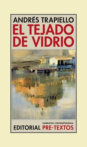 EL TEJADO DE VIDRIO | 9788416453955 | TRAPIELLO, ANDRÉS | Galatea Llibres | Llibreria online de Reus, Tarragona | Comprar llibres en català i castellà online