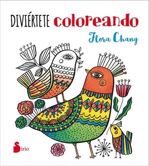 DIVIÉRTETE COLOREANDO | 9788416579563 | CHANG, FLORA | Galatea Llibres | Librería online de Reus, Tarragona | Comprar libros en catalán y castellano online