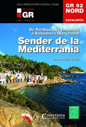 GR-92 NORD. CATALUNYA. SENDER DE LA MEDITERRÀNIA | 9788490344729 | MARGAIX GINER, XAVI | Galatea Llibres | Librería online de Reus, Tarragona | Comprar libros en catalán y castellano online