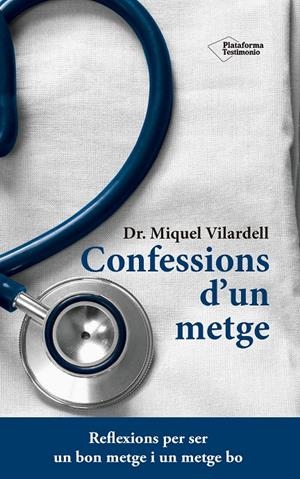CONFESSIONS D'UN METGE | 9788416620845 | VILARDELL I TARRÉS, MIQUEL | Galatea Llibres | Librería online de Reus, Tarragona | Comprar libros en catalán y castellano online