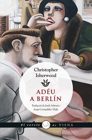 ADÉU A BERLÍN | 9788483308981 | ISHERWOOD, CHRISTOPHER | Galatea Llibres | Llibreria online de Reus, Tarragona | Comprar llibres en català i castellà online