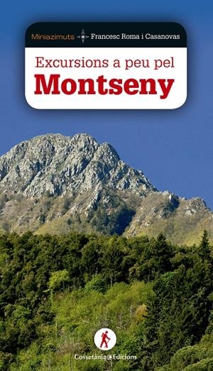 EXCURSIONS A PEU PEL MONTSENY | 9788490344644 | ROMA I CASANOVAS, FRANCESC | Galatea Llibres | Librería online de Reus, Tarragona | Comprar libros en catalán y castellano online