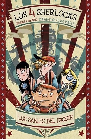 LOS SABLES DEL FAQUIR. LOS 4 SHERLOCKS | 9788498457926 | CORTÉS ZARZOSO, JESÚS | Galatea Llibres | Llibreria online de Reus, Tarragona | Comprar llibres en català i castellà online