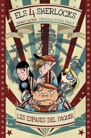 ELS 4 SHERLOCKS. LES ESPASES DEL FAQUIR | 9788490265420 | CORTÉS ZARZOSO, JESÚS | Galatea Llibres | Llibreria online de Reus, Tarragona | Comprar llibres en català i castellà online