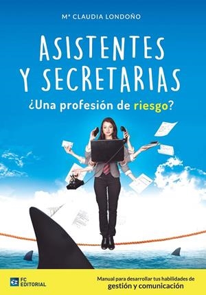 ASISTENTES Y SECRETARIAS ¿PROFESIÓN DE RIESGO? | 9788416671076 | LONDOÑO MATEUS, MARÍA CLAUDIA | Galatea Llibres | Librería online de Reus, Tarragona | Comprar libros en catalán y castellano online