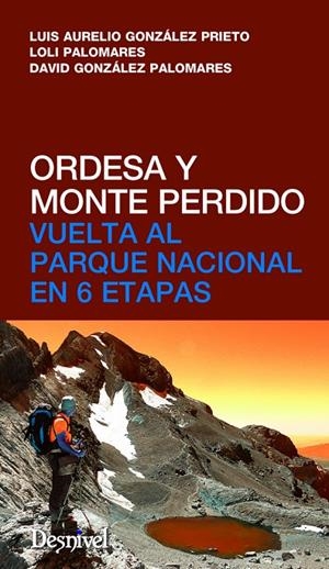 ORDESA Y MONTE PERDIDO.VUELTA PARQUE NACIONAL EN 6 ETAPAS | 9788498293609 | GONZALEZ PRIETO LUIS AURELIO Y OTROS | Galatea Llibres | Librería online de Reus, Tarragona | Comprar libros en catalán y castellano online