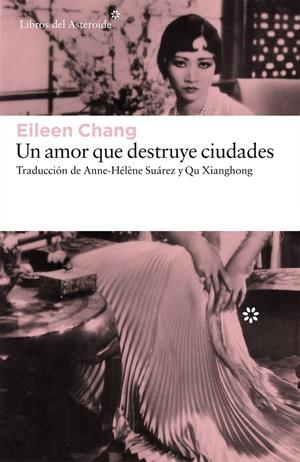 UN AMOR QUE DESTRUYE CIUDADES | 9788416213702 | CHANG, EILEEN | Galatea Llibres | Llibreria online de Reus, Tarragona | Comprar llibres en català i castellà online