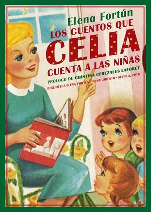 LOS CUENTOS QUE CELIA CUENTA A LAS NIÑAS | 9788416685561 | FORTÚN, ELENA | Galatea Llibres | Llibreria online de Reus, Tarragona | Comprar llibres en català i castellà online