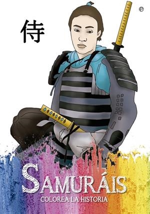 SAMURÁIS. COLOREA LA HISTORIA | 9788490607152 | ESTÉVEZ, TANIA | Galatea Llibres | Librería online de Reus, Tarragona | Comprar libros en catalán y castellano online