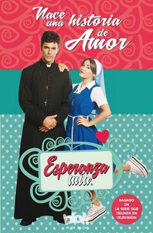 ESPERANZA MÍA. NACE UNA HISTORIA DE AMOR | 9788416712045 | Galatea Llibres | Llibreria online de Reus, Tarragona | Comprar llibres en català i castellà online