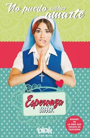 ESPERANZA MÍA. NO PUEDO EVITAR AMARTE | 9788416712052 | Galatea Llibres | Llibreria online de Reus, Tarragona | Comprar llibres en català i castellà online