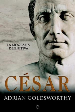 CÉSAR | 9788490606667 | GOLDSWORTHY, ADRIAN | Galatea Llibres | Llibreria online de Reus, Tarragona | Comprar llibres en català i castellà online
