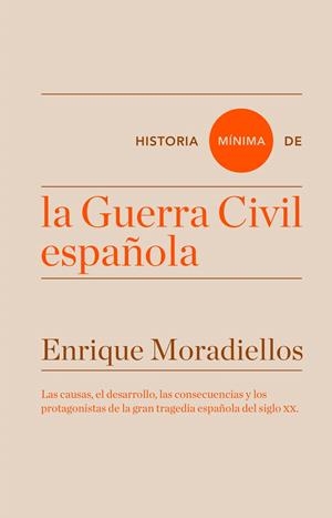 HISTORIA MÍNIMA DE LA GUERRA CIVIL ESPAÑOLA | 9788416714025 | MORADIELLOS, ENRIQUE | Galatea Llibres | Llibreria online de Reus, Tarragona | Comprar llibres en català i castellà online
