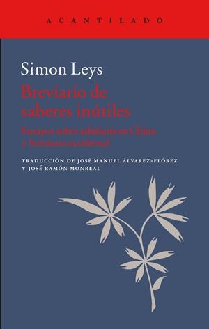 BREVIARIO DE LOS SABERES INÚTILES | 9788416748075 | LEYS, SIMON/MONREAL SALVADOR, JOSÉ RAMÓN | Galatea Llibres | Llibreria online de Reus, Tarragona | Comprar llibres en català i castellà online